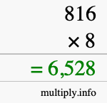 How to calculate 816 times 8 using long multiplication How to calculate 816 times 8 using long multiplication