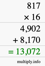 How to calculate 817 times 16 using long multiplication How to calculate 817 times 16 using long multiplication