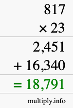 How to calculate 817 times 23 using long multiplication How to calculate 817 times 23 using long multiplication