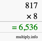 How to calculate 817 times 8 using long multiplication How to calculate 817 times 8 using long multiplication