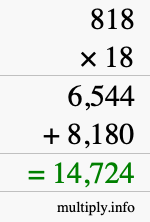 How to calculate 818 times 18 using long multiplication How to calculate 818 times 18 using long multiplication