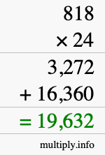 How to calculate 818 times 24 using long multiplication How to calculate 818 times 24 using long multiplication