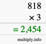 How to calculate 818 times 3 using long multiplication