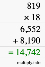 How to calculate 819 times 18 using long multiplication How to calculate 819 times 18 using long multiplication