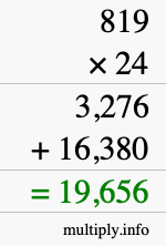 How to calculate 819 times 24 using long multiplication How to calculate 819 times 24 using long multiplication
