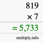 How to calculate 819 times 7 using long multiplication How to calculate 819 times 7 using long multiplication
