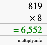 How to calculate 819 times 8 using long multiplication How to calculate 819 times 8 using long multiplication