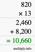 How to calculate 820 times 13 using long multiplication How to calculate 820 times 13 using long multiplication