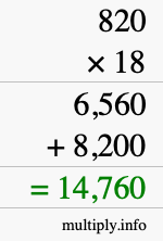 How to calculate 820 times 18 using long multiplication How to calculate 820 times 18 using long multiplication