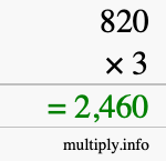 How to calculate 820 times 3 using long multiplication How to calculate 820 times 3 using long multiplication