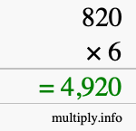 How to calculate 820 times 6 using long multiplication How to calculate 820 times 6 using long multiplication