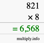 How to calculate 821 times 8 using long multiplication How to calculate 821 times 8 using long multiplication