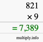 How to calculate 821 times 9 using long multiplication How to calculate 821 times 9 using long multiplication
