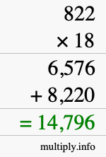 How to calculate 822 times 18 using long multiplication How to calculate 822 times 18 using long multiplication