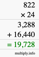 How to calculate 822 times 24 using long multiplication How to calculate 822 times 24 using long multiplication