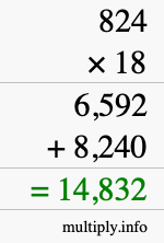 How to calculate 824 times 18 using long multiplication How to calculate 824 times 18 using long multiplication