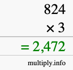How to calculate 824 times 3 using long multiplication How to calculate 824 times 3 using long multiplication
