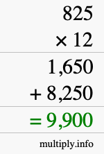 How to calculate 825 times 12 using long multiplication How to calculate 825 times 12 using long multiplication