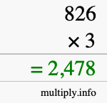 How to calculate 826 times 3 using long multiplication How to calculate 826 times 3 using long multiplication