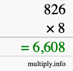 How to calculate 826 times 8 using long multiplication How to calculate 826 times 8 using long multiplication