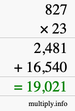 How to calculate 827 times 23 using long multiplication How to calculate 827 times 23 using long multiplication