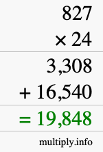 How to calculate 827 times 24 using long multiplication How to calculate 827 times 24 using long multiplication