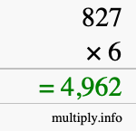 How to calculate 827 times 6 using long multiplication How to calculate 827 times 6 using long multiplication