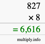 How to calculate 827 times 8 using long multiplication How to calculate 827 times 8 using long multiplication