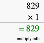 How to calculate 829 times 1 using long multiplication How to calculate 829 times 1 using long multiplication