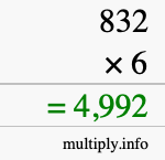 How to calculate 832 times 6 using long multiplication How to calculate 832 times 6 using long multiplication
