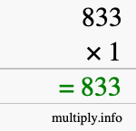 How to calculate 833 times 1 using long multiplication How to calculate 833 times 1 using long multiplication