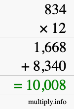 How to calculate 834 times 12 using long multiplication How to calculate 834 times 12 using long multiplication