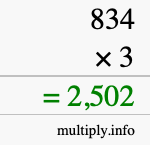How to calculate 834 times 3 using long multiplication How to calculate 834 times 3 using long multiplication
