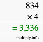 How to calculate 834 times 4 using long multiplication How to calculate 834 times 4 using long multiplication