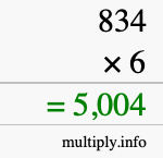 How to calculate 834 times 6 using long multiplication How to calculate 834 times 6 using long multiplication