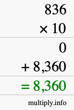 How to calculate 836 times 10 using long multiplication How to calculate 836 times 10 using long multiplication