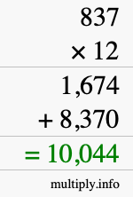 How to calculate 837 times 12 using long multiplication How to calculate 837 times 12 using long multiplication