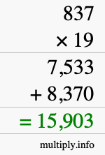 How to calculate 837 times 19 using long multiplication How to calculate 837 times 19 using long multiplication