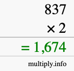 How to calculate 837 times 2 using long multiplication How to calculate 837 times 2 using long multiplication