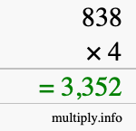 How to calculate 838 times 4 using long multiplication How to calculate 838 times 4 using long multiplication