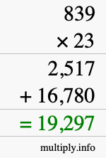 How to calculate 839 times 23 using long multiplication How to calculate 839 times 23 using long multiplication