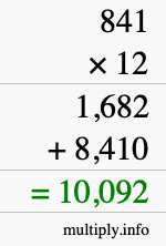 How to calculate 841 times 12 using long multiplication How to calculate 841 times 12 using long multiplication