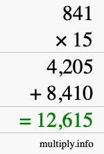 How to calculate 841 times 15 using long multiplication