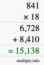How to calculate 841 times 18 using long multiplication How to calculate 841 times 18 using long multiplication