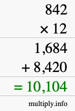 How to calculate 842 times 12 using long multiplication How to calculate 842 times 12 using long multiplication