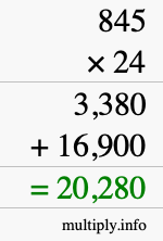 How to calculate 845 times 24 using long multiplication How to calculate 845 times 24 using long multiplication