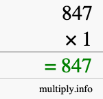 How to calculate 847 times 1 using long multiplication