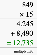 How to calculate 849 times 15 using long multiplication
