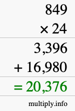 How to calculate 849 times 24 using long multiplication How to calculate 849 times 24 using long multiplication