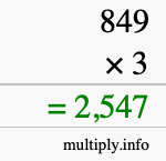How to calculate 849 times 3 using long multiplication How to calculate 849 times 3 using long multiplication